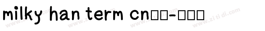 milky han term cn下载字体转换